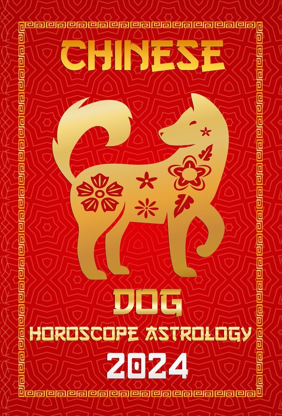 Chinese Horoscopes & Astrology 2024 11 - Dog Chinese Horoscope 2024