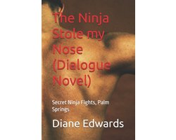 Ninja Chronicles-The Ninja Stole my Nose (Dialogue Novel)