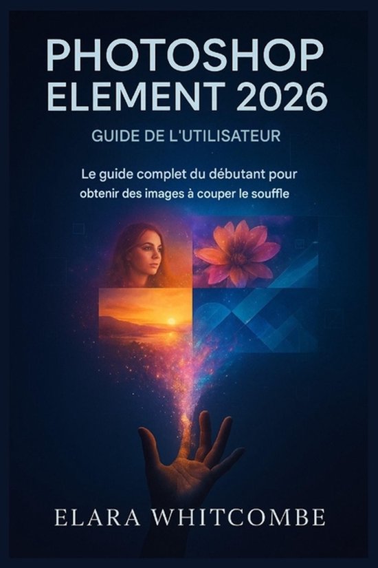 Guide de l'Utilisateur de Photoshop Element 2026 - cover