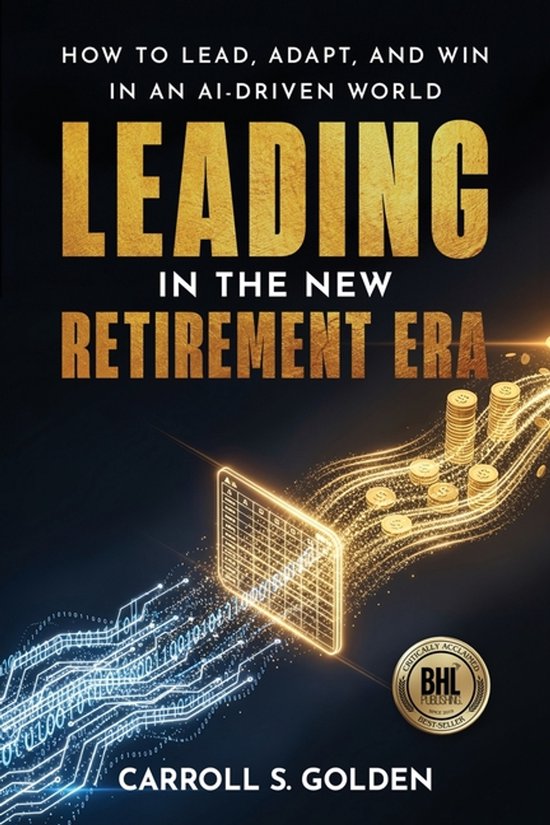 Leading In The New Retirement ERA - cover