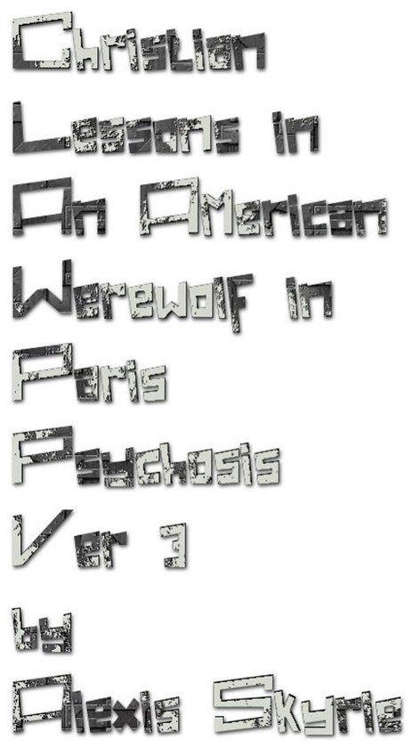 Popular Media - Christian Lessons in An American Werewolf in Paris Psychosis Ver 3