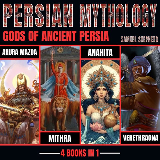 Persian Mythology: Gods Of Ancient Persia - cover