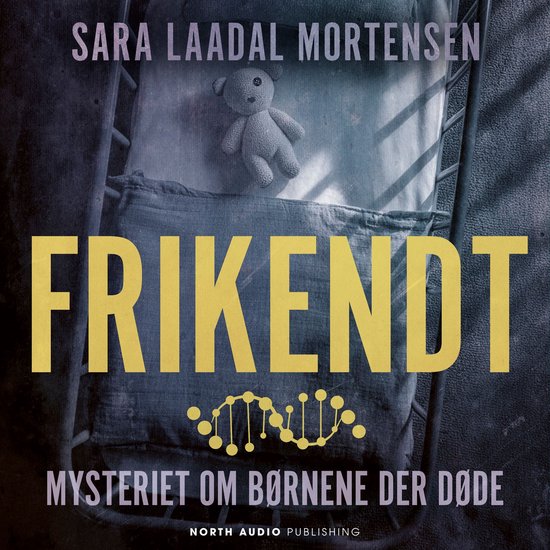 Frikendt - Mysteriet om børnene der døde - cover