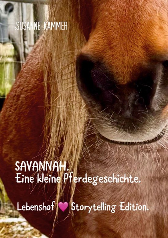 Lebenshof Storytelling Edition 3 - SAVANNAH. Eine kleine Pfe ... - cover