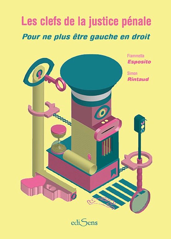 Les clefs de la justice pénale : Pour ne plus être gauche  ... - cover