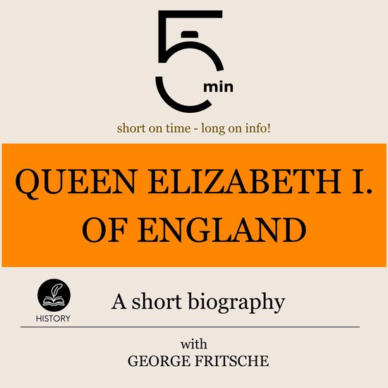 Queen Elizabeth I of England: A short biography - cover