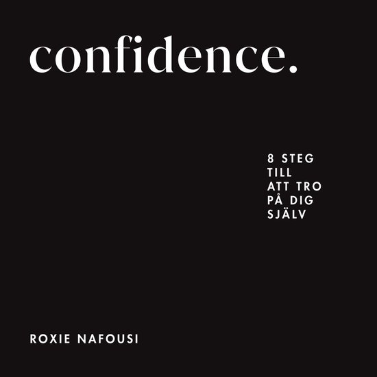 Confidence : 8 steg till att tro på dig själv - cover
