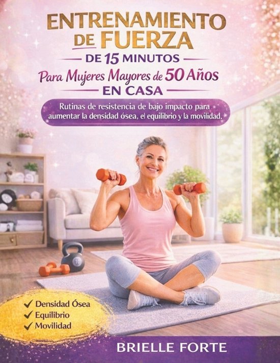Entrenamiento de Fuerza de 15 Minutos Para Mujeres Mayores d ... - cover