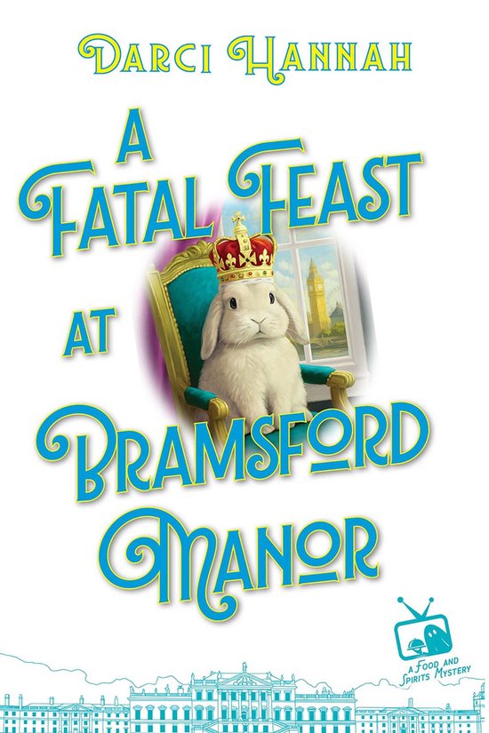 A Food and Spirits Mystery 1 - A Fatal Feast at Bramsford Manor