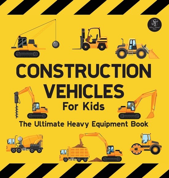 Construction Vehicles For Kids The Ultimate Heavy Equipment  ... - cover