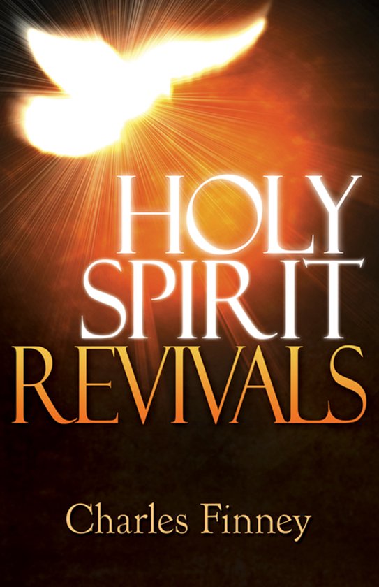 Couverture du livre 'Holy Spirit Revivals' avec une colombe blanche et des rayons dorés. Écrit par Charles Finney.