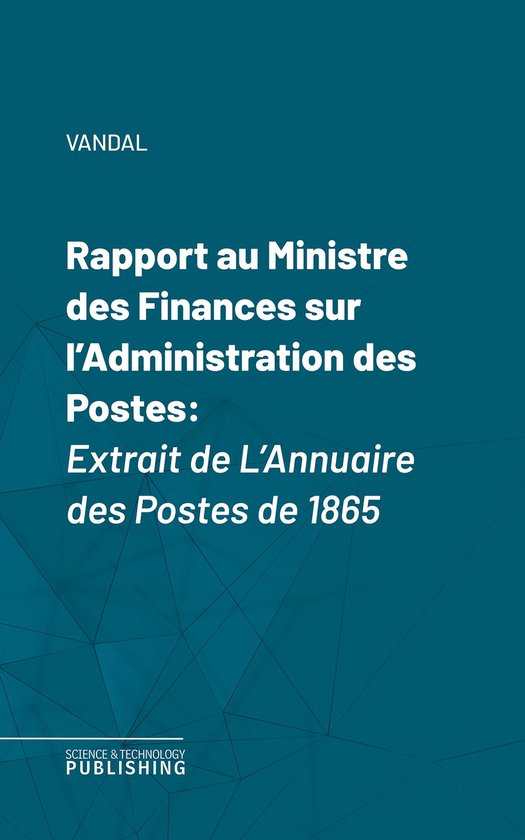 Rapport au Ministre des Finances sur l'Administration des Po ... - cover