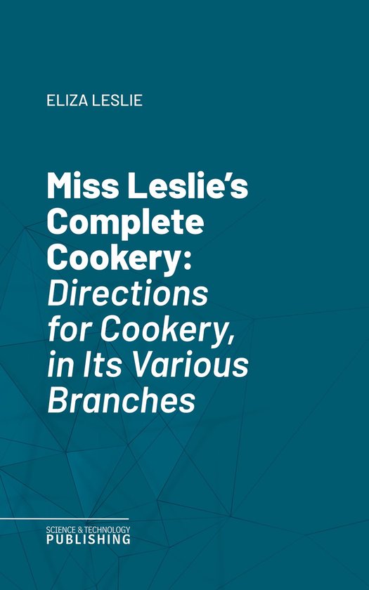 Miss Leslie's Complete Cookery - cover