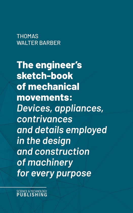 The engineer's sketch-book of mechanical movements - cover