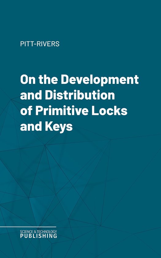 On the Development and Distribution of Primitive Locks and K ... - cover