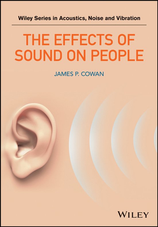 Wiley Series in Acoustics Noise and Vibration - The Effects  ... - cover