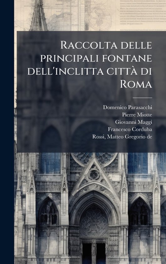 Raccolta delle principali fontane dell'inclitta cittaÌ di ... - cover