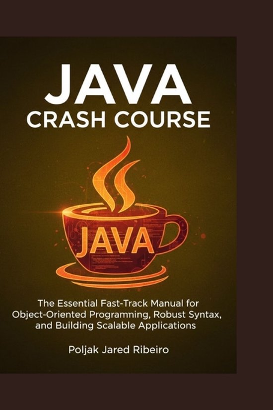 Java Crash Course | 9798243210157 | Poljak Jared Ribeiro | Boeken | bol