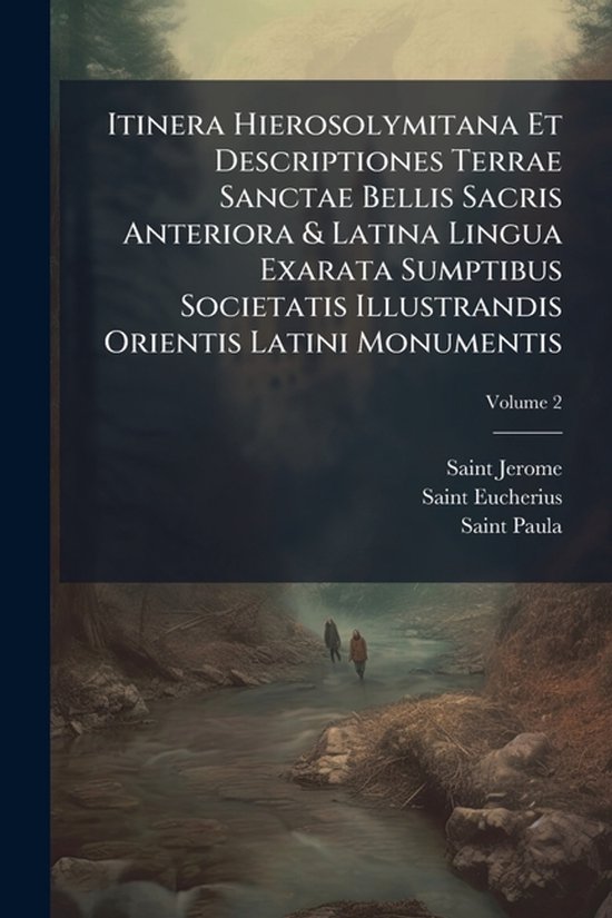 Itinera Hierosolymitana Et Descriptiones Terrae Sanctae Bell ... - cover
