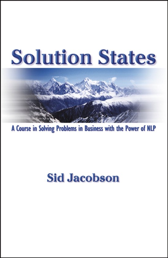 Solution States: A Course in Solving Problems in Business wi ... - cover