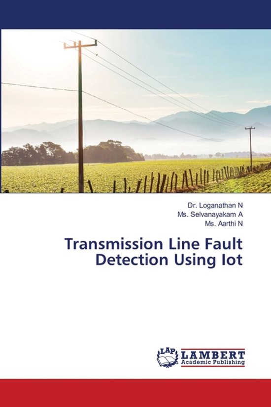 Transmission Line Fault Detection Using Iot | 9786209384400 ...