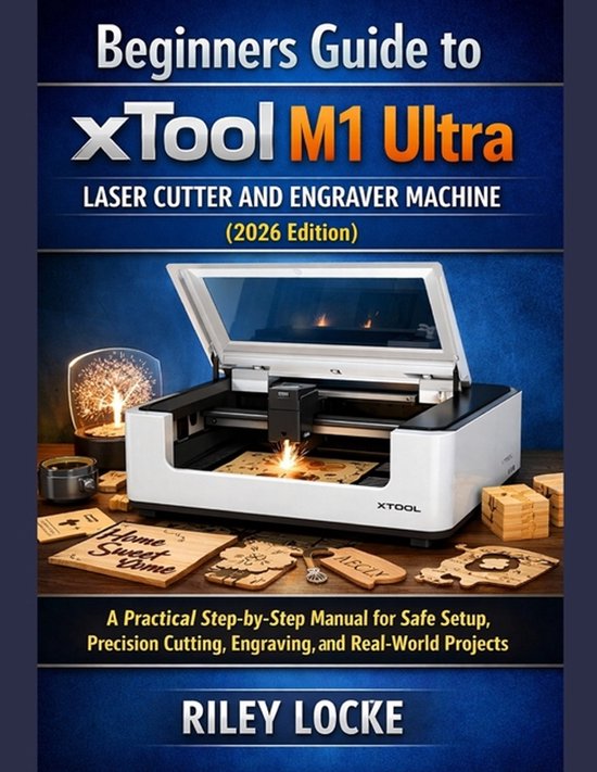 Beginners Guide to xTool M1 Ultra Laser Cutter and Engraver  ... - cover