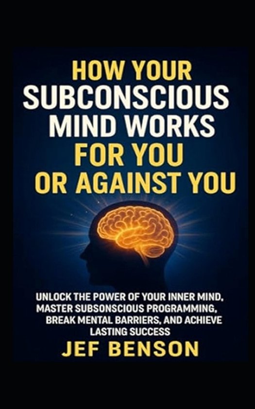 The Unlimited Power- How Your Subconscious Mind Works for Yo ... - cover