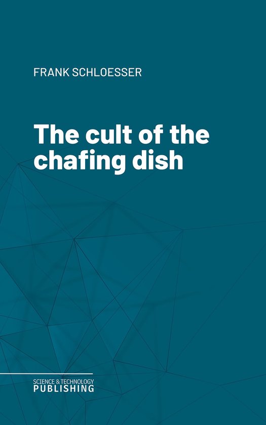 The cult of the chafing dish - cover