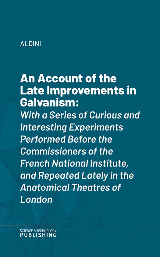 An Account of the Late Improvements in Galvanism - cover