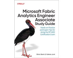 Microsoft Fabric Analytics Engineer Associate Study Guide: Hands-On Practice and Expert Tips for Acing the Dp-600 Certification Exam