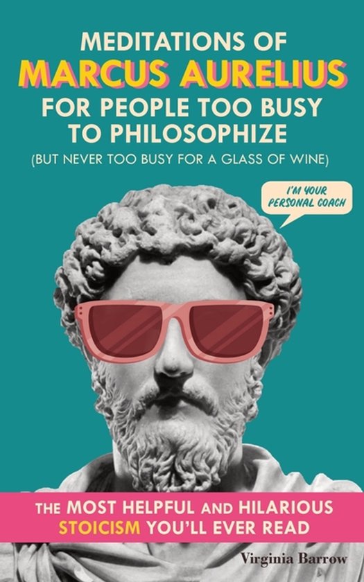 Meditations of Marcus Aurelius for People Too Busy to Philos ... - cover
