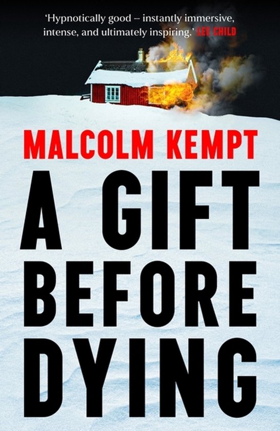 Boek 'A Gift Before Dying' van Malcolm Kemp. Rode hut in brand op besneeuwde ondergrond.