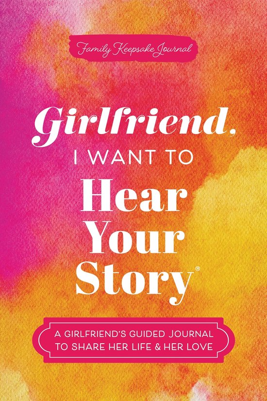 Hear Your Story Books- Girlfriend, I Want to Hear Your Story - cover