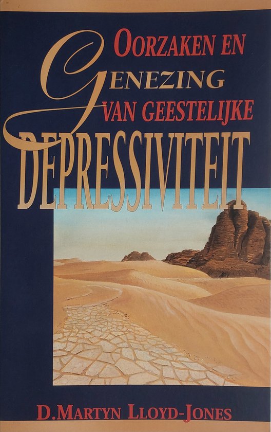 Omslag van Oorzaken Genezing Geestel.Depressiviteit door D. Martyn Lloyd-Jones