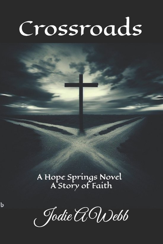 A Hope Springs Novel - A Story of Faith- Crossroads - cover