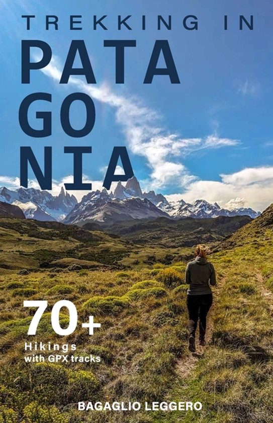 Boek 'Trekking in Patagonia' met een vrouw die naar de bergen rent. Bevat 70+ hikes met GPX-tracks.