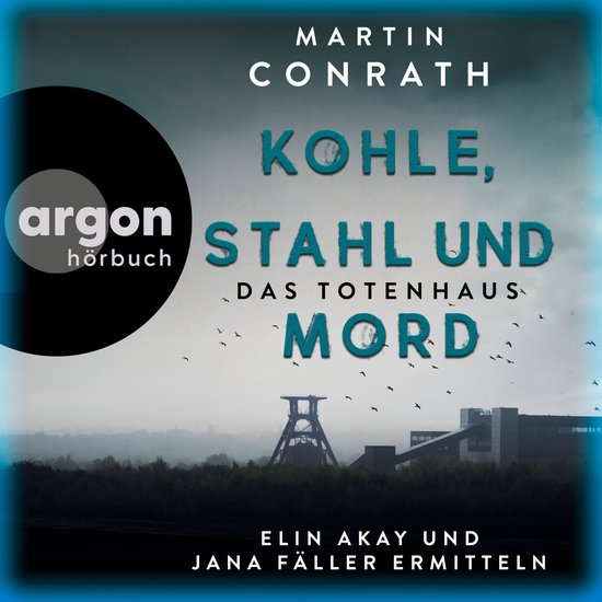 Kohle, Stahl und Mord: Das Totenhaus - Die Ruhrpott-Krimis - ... - cover