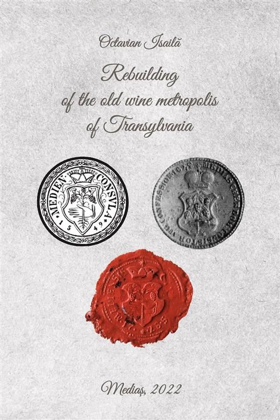 Rebuilding of the old wine metropolis of Transylvania - cover