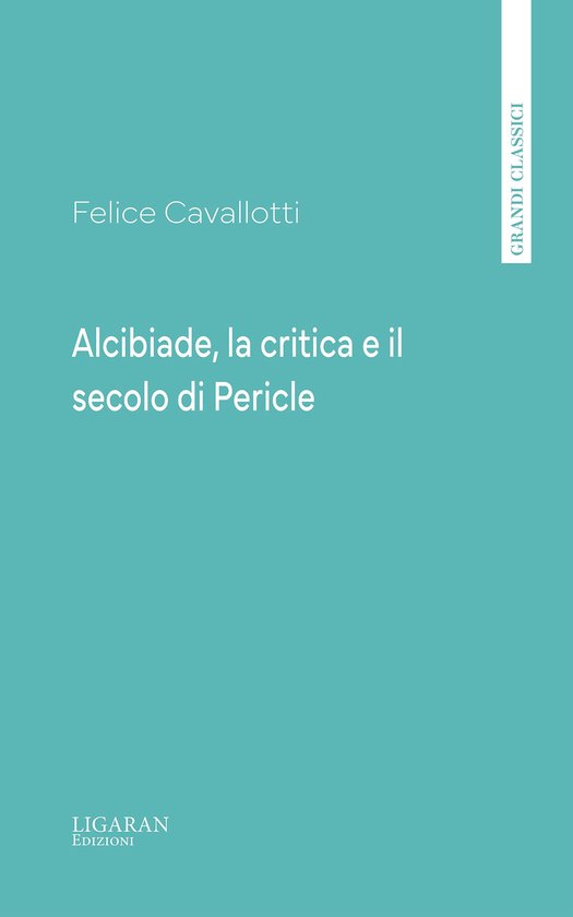 Alcibiade, la critica e il secolo di Pericle - cover