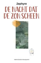 Zephyre trilogie 1 - De nacht dat de zon scheen