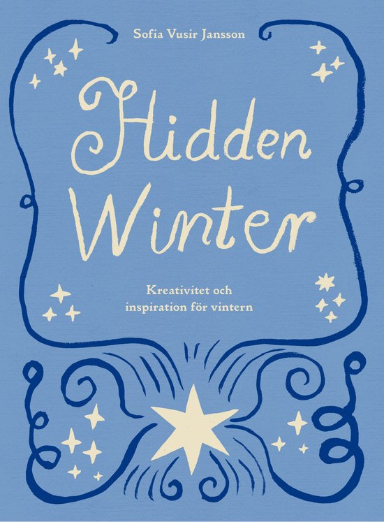 Hidden Winter: Kreativitet och inspiration för vintern - cover