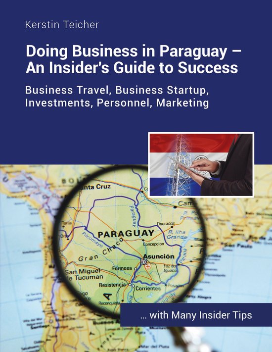 Doing Business in Paraguay - An Insider's Guide to Success - cover