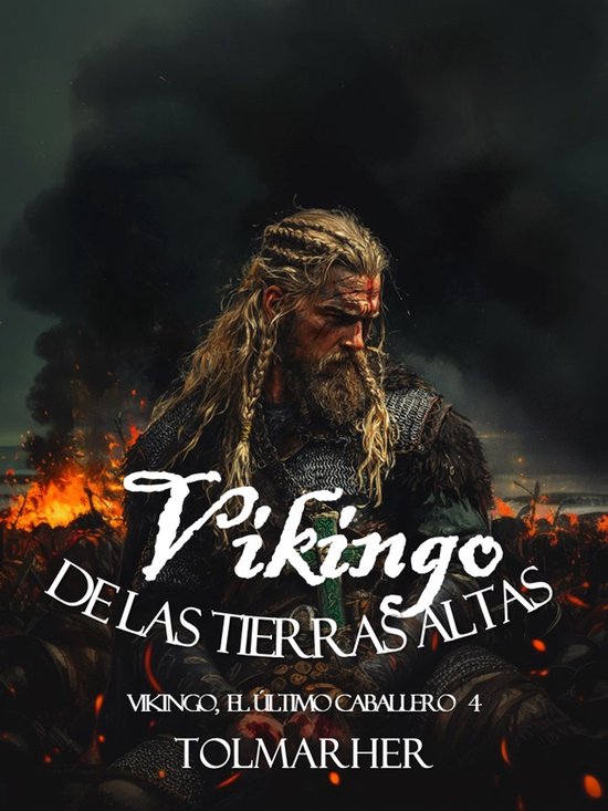 Vikingo, El Último Caballero 4 - Vikingo, De las Tierras Altas