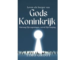 Omslag van Leven als burger van Gods koninkrijk: Ontvang Zijn zegeningen, vervul Zijn roeping - Bijbelstudie
