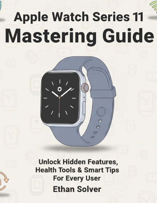 Apple Watch Series 11 Mastering Guide - cover