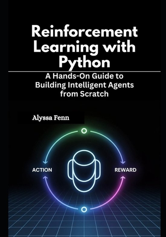Reinforcement Learning with Python | 9798275136050 | Alyssa Fenn ...