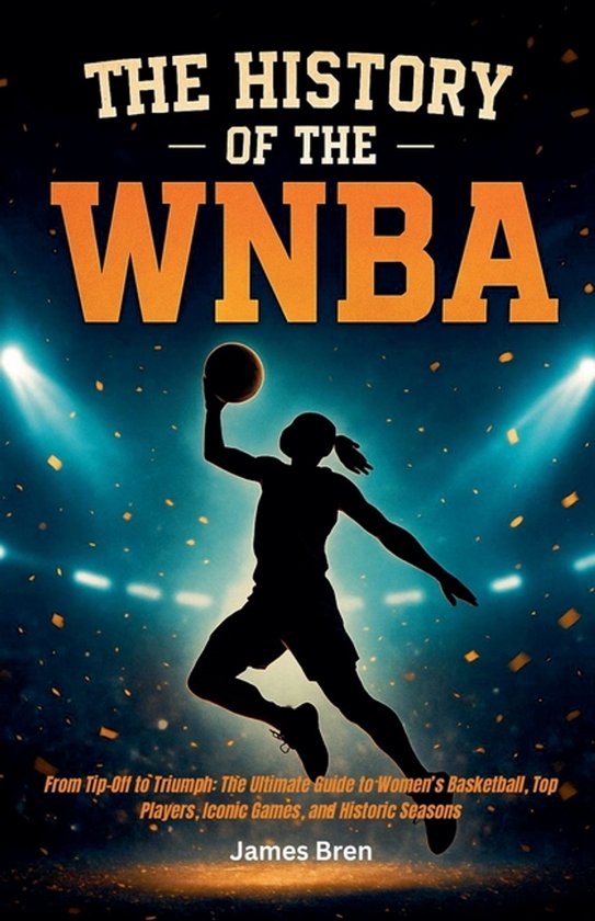 The History of the WNBA - cover