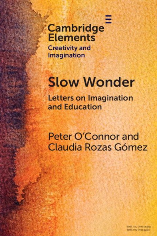 Elements in Creativity and Imagination - Slow Wonder - cover