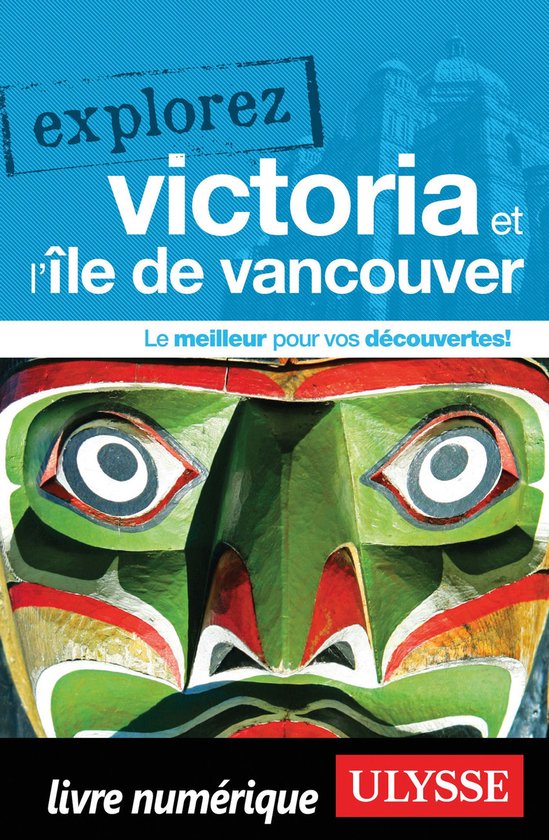Explorez - Explorez Victoria et l'île de Vancouver