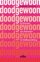 Boekomslag met de titel 'Doodgewoon' in roze en oranje tinten, met de tekst 'Euthanasie van Alzheimer tot Zelfbeschikking'.